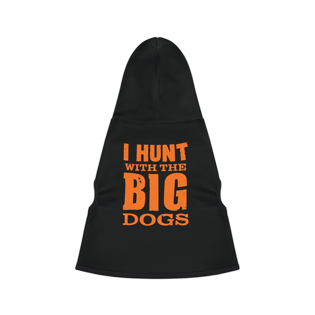 Pet Hoodie — "I Hunt With The Big Dogs" Black Dog Hoodie for Small Pets